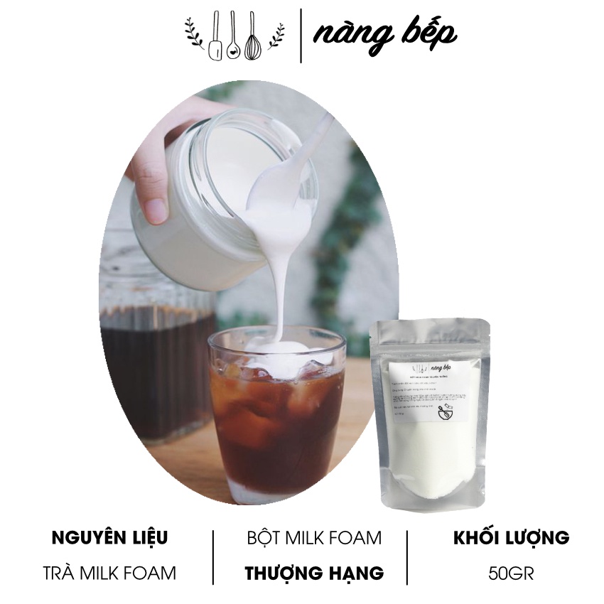 Bột Milk Foam Macchiato Nguyên liệu làm trà sữa trân châu Nàng Bếp 50gr | BigBuy360 - bigbuy360.vn