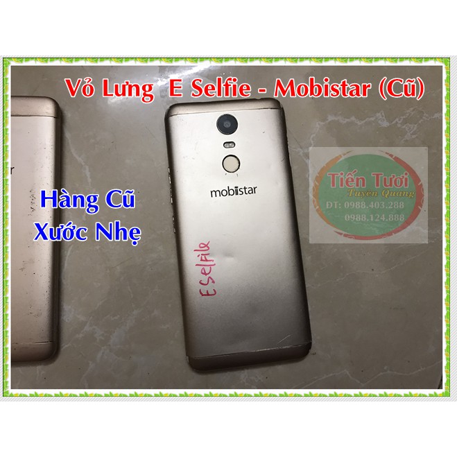 Vỏ Lưng E Selfie - Mobistar (hàng cũ Xước Nhẹ )