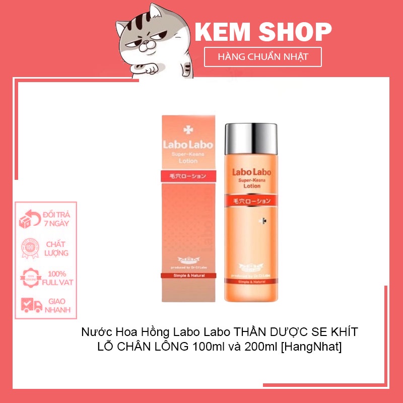 Nước Hoa Hồng Labo Labo  THẦN DƯỢC SE KHÍT LỖ CHÂN LÔNG 100ml và 200ml [HangNhat]