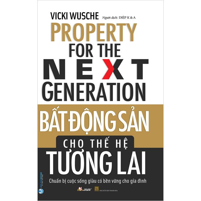 Sách - Bất Động Sản Cho Thế Hệ Tương Lai - Chuẩn Bị Cuộc Sống Giàu Có Bền Vững Cho Gia Đình