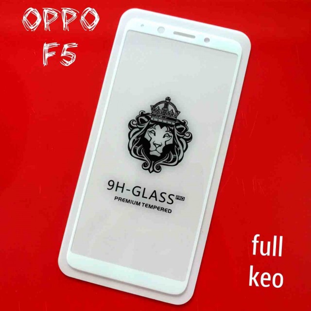 Kính cường lực oppo F5 ( Loại 1) Full keo, Full màn