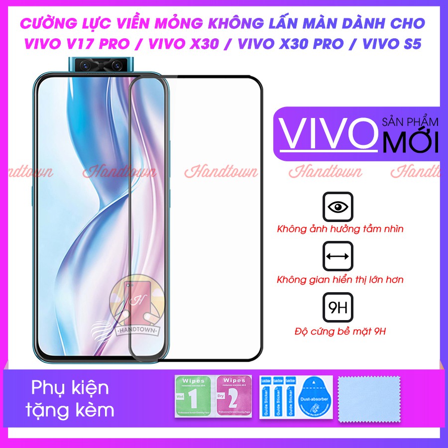 Cường Lực Viền Mỏng Dành Cho Vivo V17 Pro / Vivo X30 / X30 Pro / Vivo S5 Không Lấn Màn