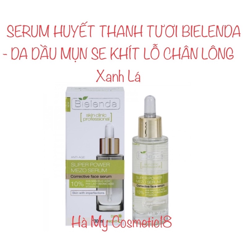 SERUM HUYẾT THANH TƯƠI BIELENDA - DA DẦU MỤN SE KHÍT LỖ CHÂN LÔNG Xanh Lá