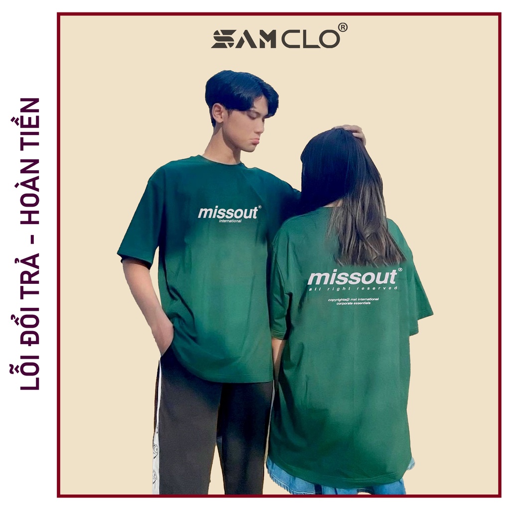Áo thun form rộng tay lỡ nam nữ SAM CLO phông dáng Unisex - mặc cặp, nhóm, lớp in chữ MISSOUT