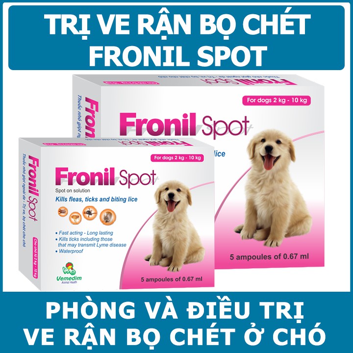 Thuốc Nhỏ Gáy Đặc Trị Ve Rận Fronil Spot Cho Chó