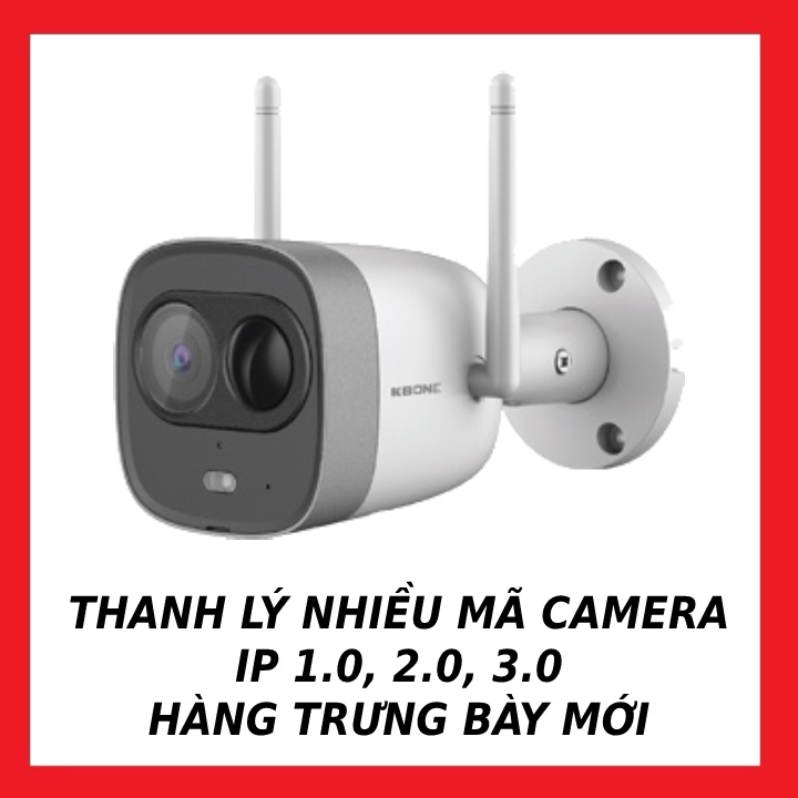 [ Xả Hàng ] Mới 100% Camera Kbvision IP 1.0, 2.0, 3.0 Megapixel - Chính Hãng Full Box