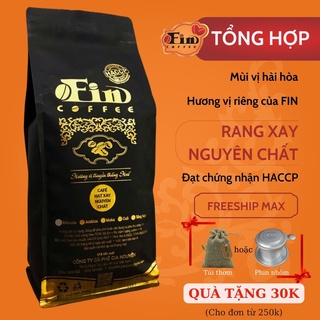 1kg, cafe rang xay tổng hợp pha phin , mùi vị hài hòa từ fin coffee, đạt attp, cafe pha phin.