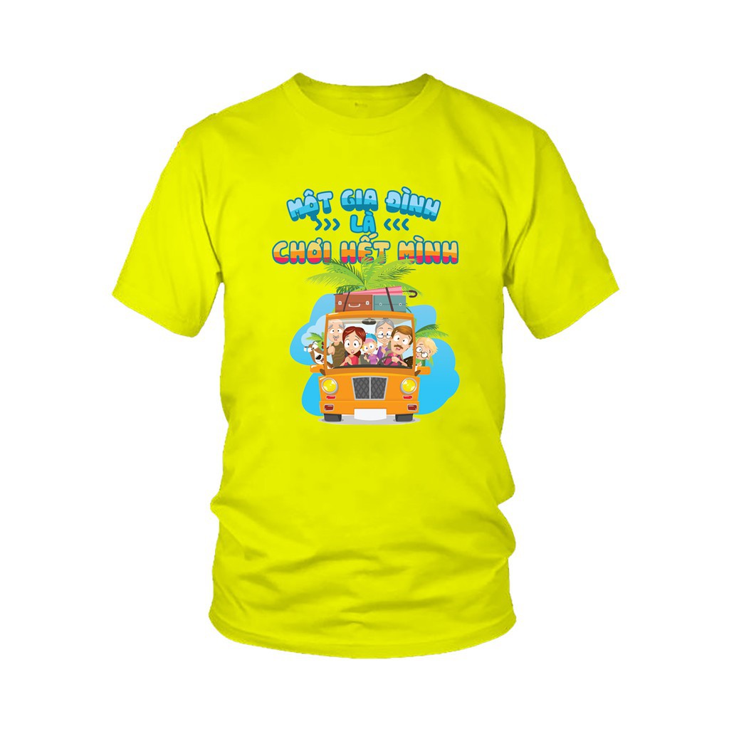 Áo Thun Đồng Phục Nhóm, Team ĐẸP - ĐỘC - LẠ in hình Một Gia Đình Là Chơi Hết Mình(Đủ màu, đủ size từ nhỏ đến lớn)