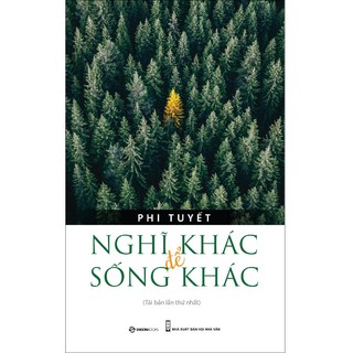 Sách Sài Gòn - Nghĩ khác để sống khác