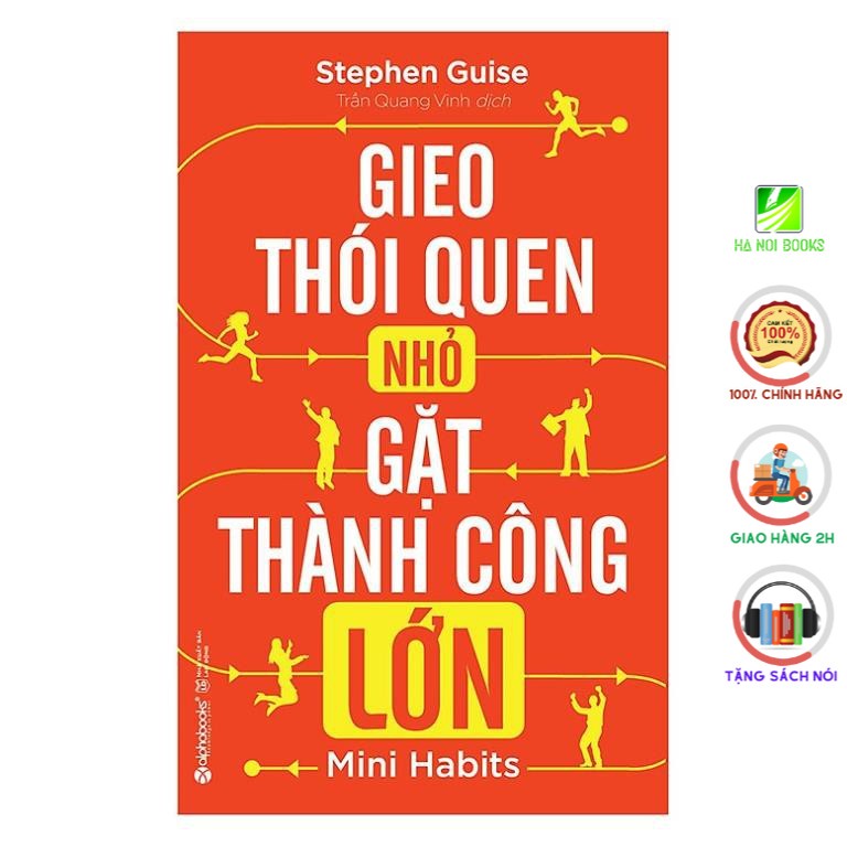 Sách AlphaBooks - Gieo Thói Quen Nhỏ, Gặt Thành Công Lớn