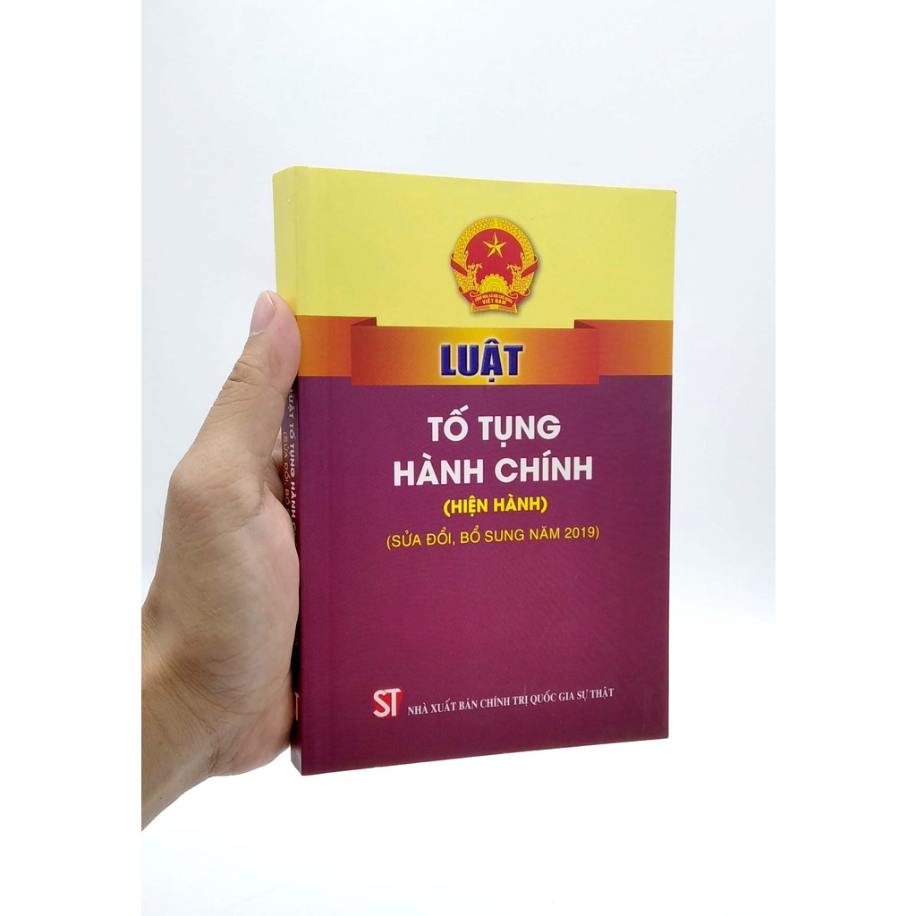 Sách Luật Tố Tụng Hành Chính (Hiện Hành) (Sửa Đổi, Bổ Sung Năm 2019)