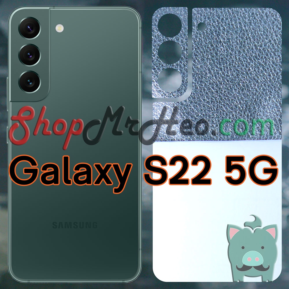Skin Dán Mặt Sau Lưng Vân 3D Samsung Galaxy S22 Ultra 5G - S22 Plus 5G - S22+ 5G - S22 5G