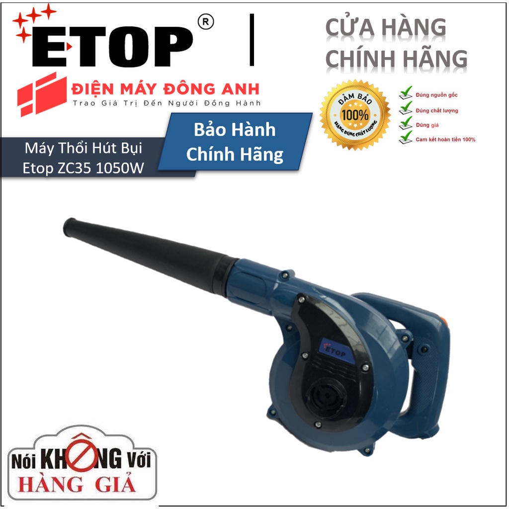 Máy thổi và hút bụi ETOP - ZC35 | Hàng chính hãng. Công suất 1050W |.