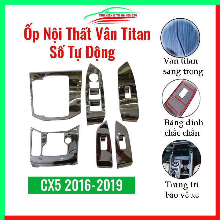 Ốp nội thất cho xe ô tô Mazda CX5 2018-2023 Số Tự Động vân Titan bảo vệ chống trầy xước và làm đẹp xe