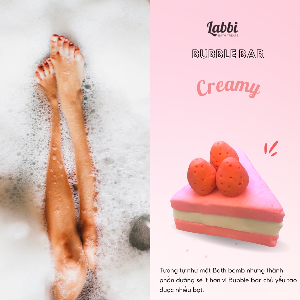 Bánh siêu tạo bọt bồn tắm CREAMY [Labbi] Bubble Bar