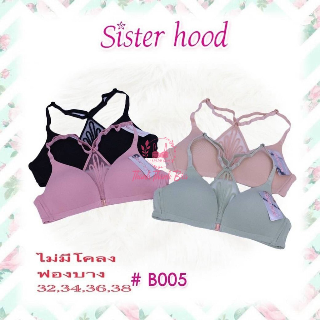 Áo lót cài trước không mút, áo ngực không gọng chất su Thái Lan Sister hood B005