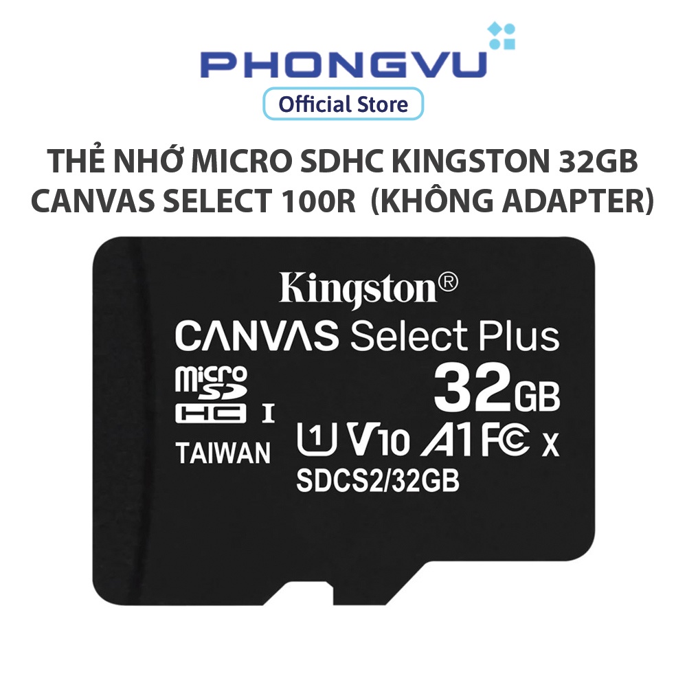 Thẻ nhớ micro SDHC Kingston 32GB Canvas Select 100R CL10 UHS-I SDCS2 32GBSP (Không Adapter) - Bảo hành 60 tháng | BigBuy360 - bigbuy360.vn