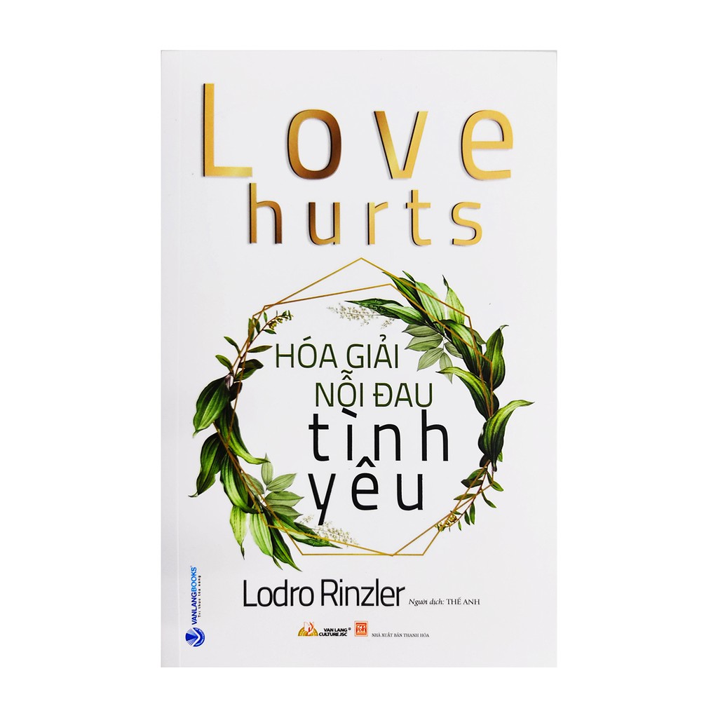 Sách tâm lý - Hóa Giải Nỗi Đau Tình Yêu - Love hurts