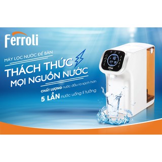 [Tặng Lõi Lọc Thay Thế - Bảo Hành 2 Năm ] Máy Lọc Nước Để Bàn Ferroli FP2200-PD Diệt Khuẩn UV