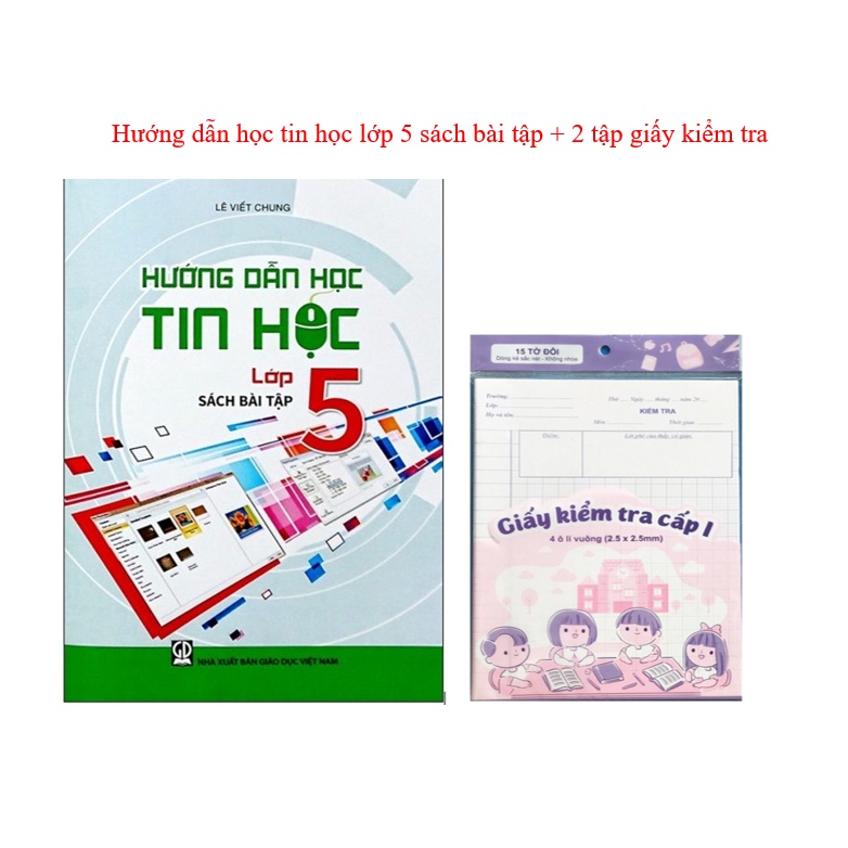 Sách - Hướng dẫn học Tin Học lớp 5 – Bài tập - E3 Audio Miền Nam