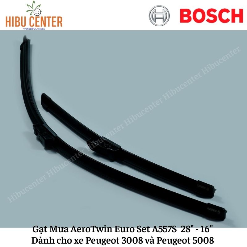 Gạt Mưa BOSCH AeroTwin Euro Set A557S Kích thước 28”/70cm – 16”/40cm | Dành cho Xe Peugeot 3008 và Peugeot 5008 | Hibu