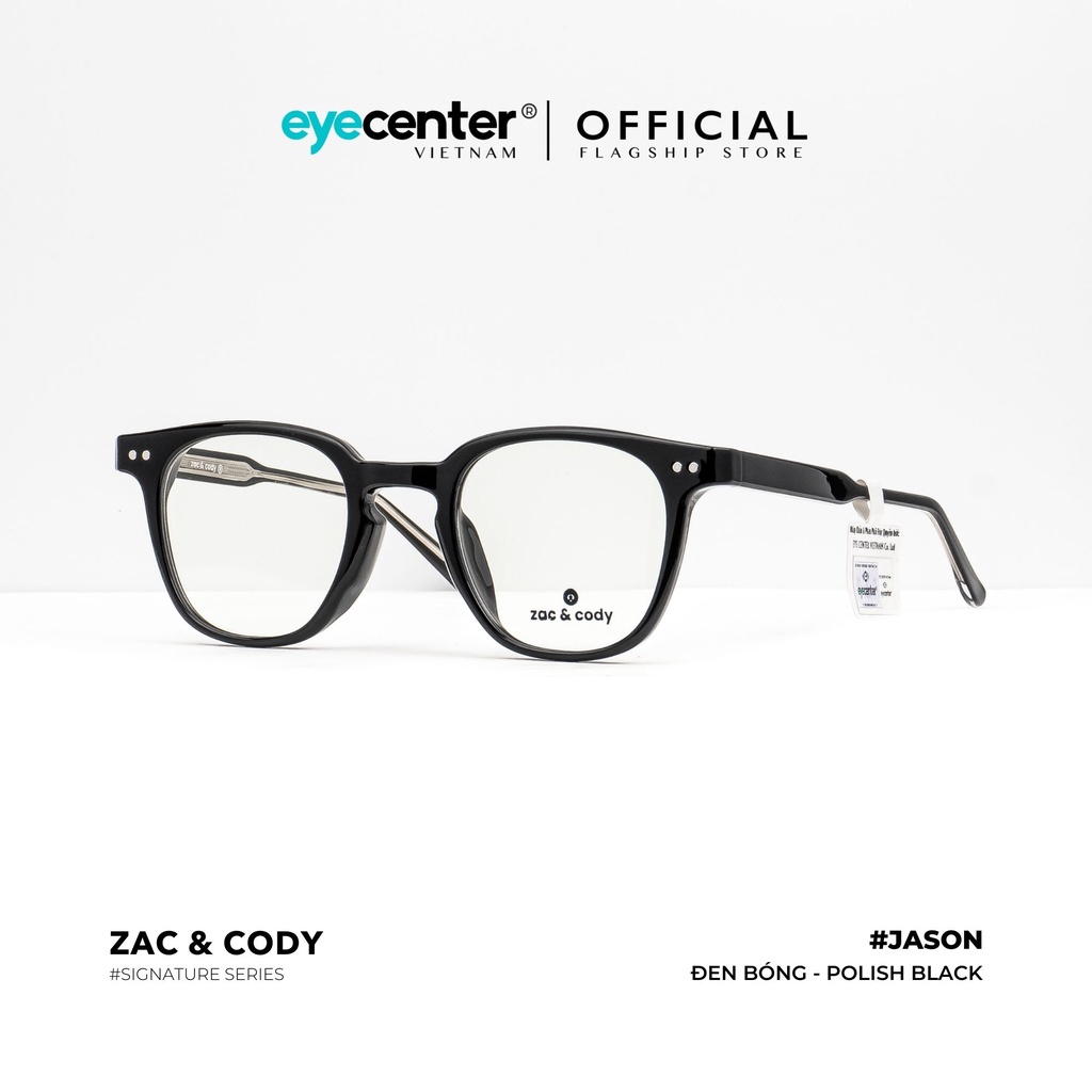 Gọng kính cận nam nữ JASON chính hãng ZAC &amp; CODY A3-S lõi thép chống gãy nhập khẩu by Eye Center Vietnam