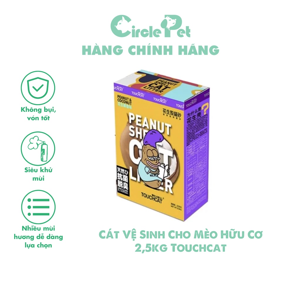Cát Vệ Sinh Cho Mèo Hữu Cơ Từ Vỏ Đậu Phộng 3 Loại Hương 2,5kg Touchcat - Circle Pet