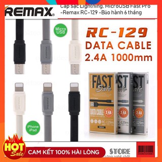 Cáp sạc lightning fast pro - remax rc-129i -bảo hành 6 tháng 2020 hot