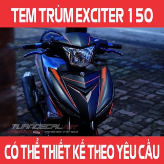 Tem Trùm Exciter 150 R9 Đẹp - Đổi màu sắc và họa tiết theo yêu cầu