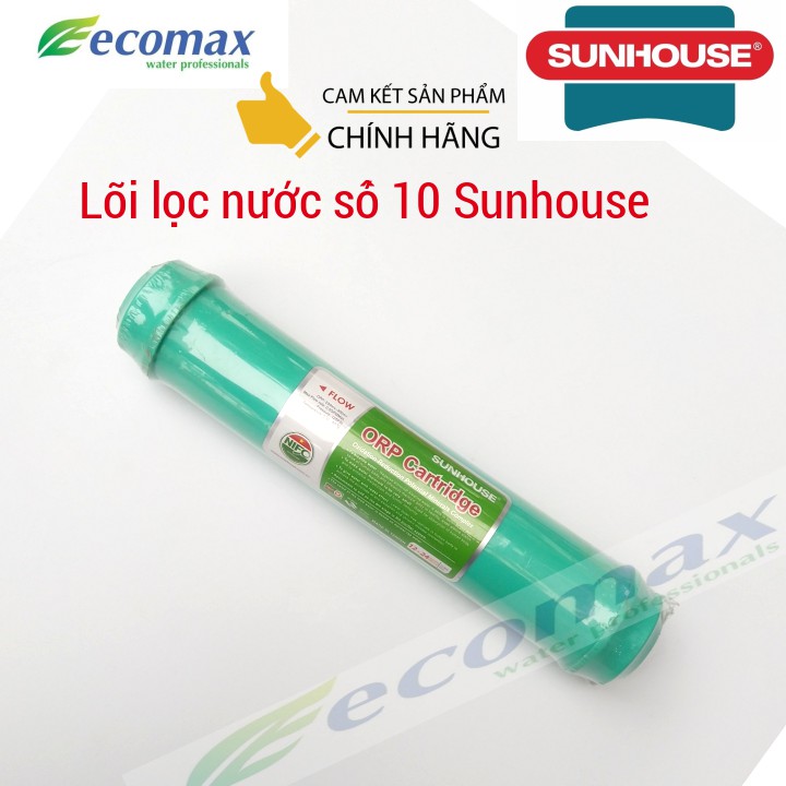 lõi lọc nước số 10 sunhouse | lõi lọc nước ORP Catridge Sunhouse | lõi lọc nước sunhouse