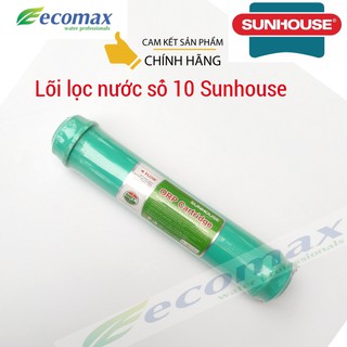 lõi lọc nước số 10 sunhouse | lõi lọc nước ORP Catridge Sunhouse | lõi lọc nước sunhouse