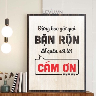 Tranh treo văn phòng LEVU070 "Đừng bao giờ quá bận rộn để quên nói lời cám ơn"