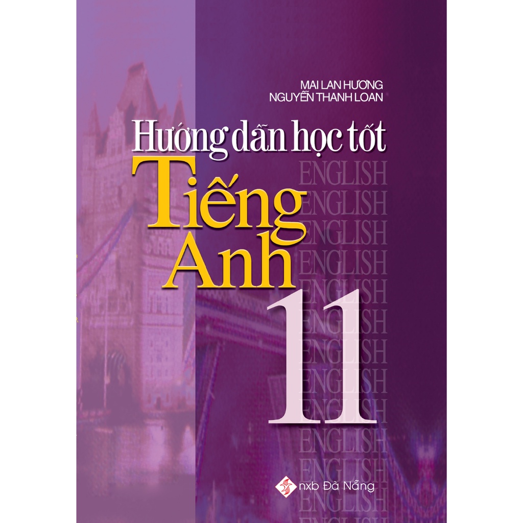 Sách - Hướng Dẫn Học Tốt Tiếng Anh 11 Mai Lan Hương