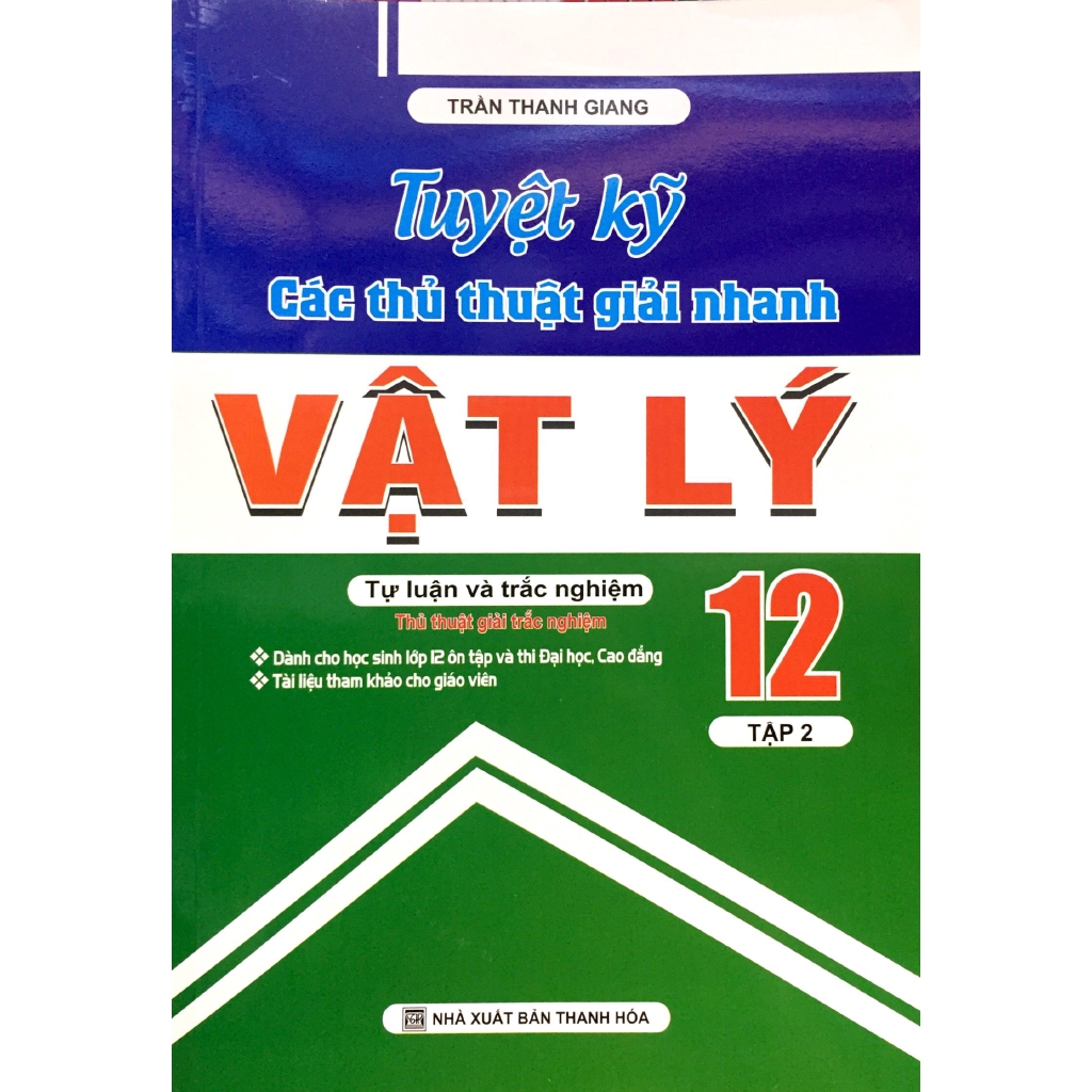 Sách - Tuyệt Kĩ Các Thủ Thuật Giải Nhanh Vật Lý 12 - Tập 2