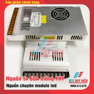Nguồn led 5v 60a YHY mỏng chuyên module led đã qua sử dụng, nguồn 5v60a 300W mỏng trong nhà
