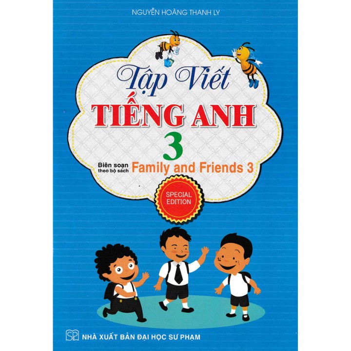 Sách Tập Viết Tiếng Anh 3 (Biên Soạn Theo Bộ Sách Family And Friends 3)