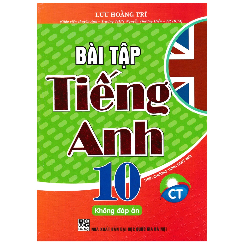 Sách - Bài Tập Tiếng Anh Lớp 10 - Không Đáp Án (Theo Chương Trình Chân Trời Sáng Tạo)