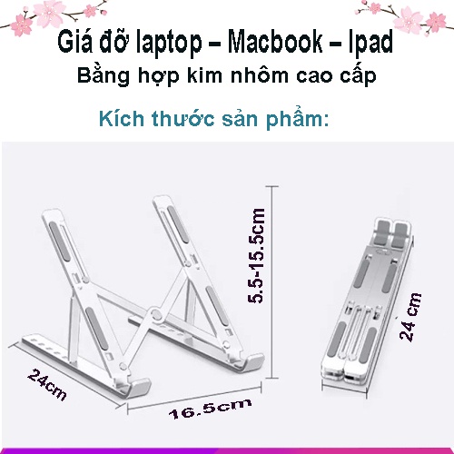 Kệ Đỡ Máy Tính Xách Tay, Giá Đỡ Laptop- Ipad- MacBook Bằng Hợp Kim Nhôm Với 7 Cấp Độ Cao Cấp Gấp Gọn