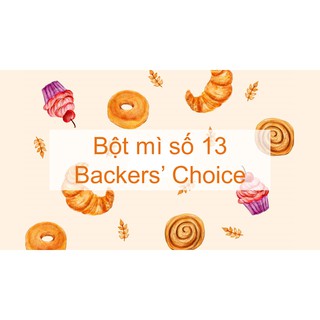 Bột mì số 13, 8, 11 Backers' Choice