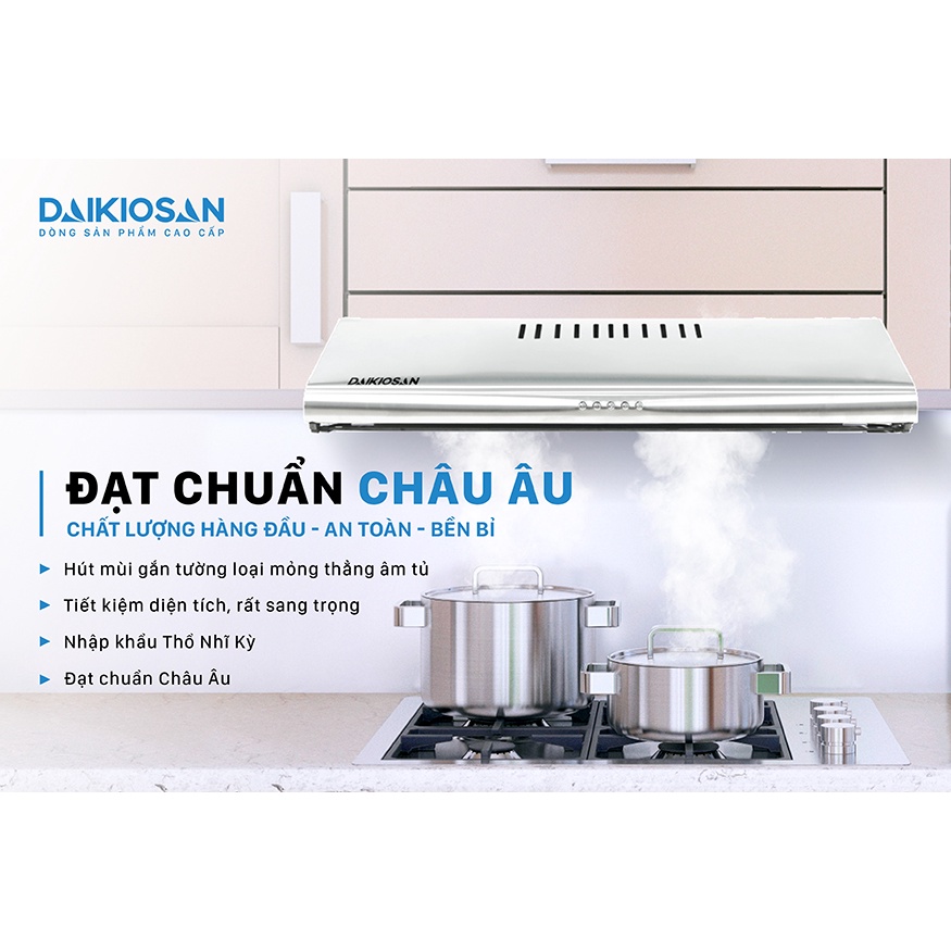 Máy hút mùi nhà bếp Daikiosan DKH000006 nhập khẩu Châu Âu