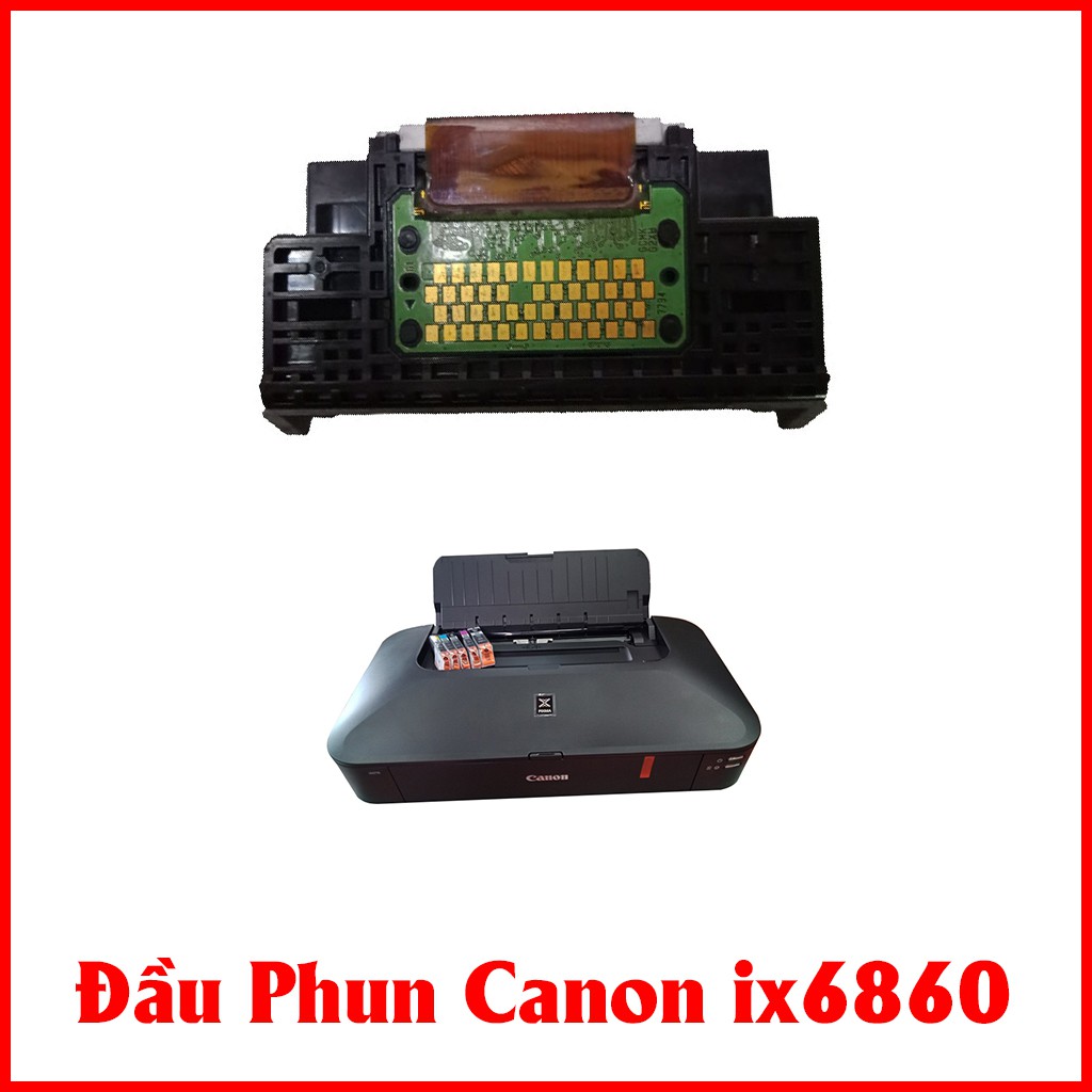 Đầu Phun Canon ix6860