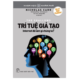 Sách - khoa học khám phá - trí tuệ giả tạo - internet đã làm gì chúng ta - nicholas carr