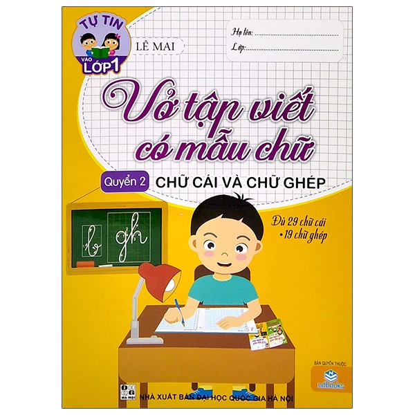 Sách Tự Tin Vào Lớp 1 - Vở Tập Viết Có Mẫu Chữ - Chữ Cái Và Chữ Ghép (Quyển 2)