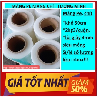 [GIÁ SẬP SÀN] Màng co PE 50cm x 2,3kg/cuộn (màng bọc hàng)ship hỏa tốc 30p-1h Hà Nội Màng chít Màng co lõi siêu mỏng