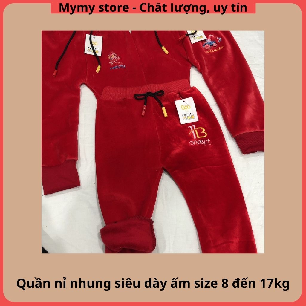 Quần dài bé trai bé gái, quần nỉ nhung siêu dày siêu ấm mềm mịn cho bé 8 đến 17kg