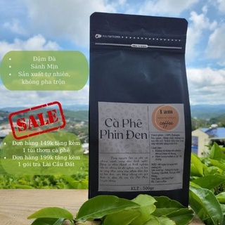 Cà phê phin đen, cà phê xay sẵn, đậm đà, hậu ngọt, cà phê mộc nguyên chất