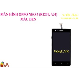 MÀN HÌNH OPPO NEO 5 (R1201, A31) MÀU ĐEN