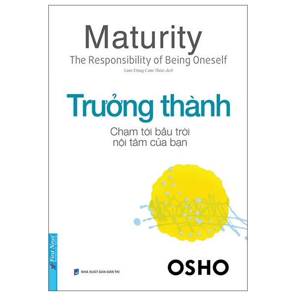 Sách First News - Osho - Trưởng Thành - Chạm Tới Bầu Trời Nội Tâm Của Bạn
