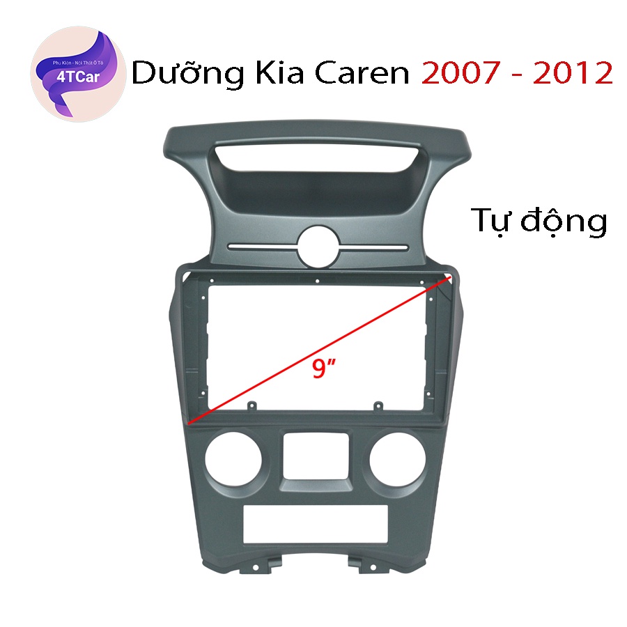 Mặt dưỡng Kia Caren 2007-2011 số tự động (9 inch)