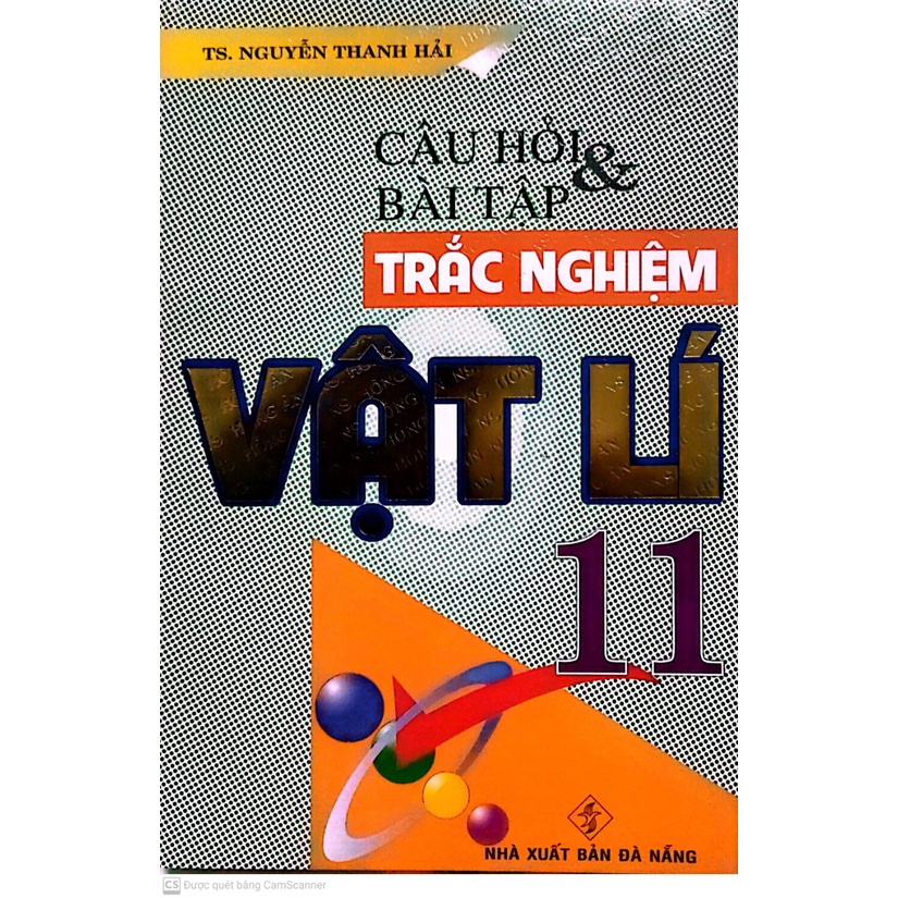Sách - Câu hỏi và bài tập trắc nghiệm Vật lí 11( tái bản)